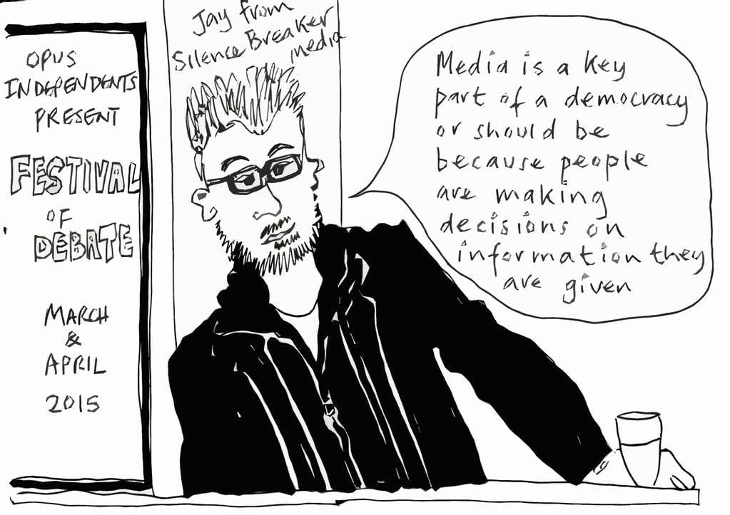An artist's sketch from the Festival of Debate in 2015, where I am saying "Media is a key part of a democracy, or should be, because people are making decisions [based] on information they are given."